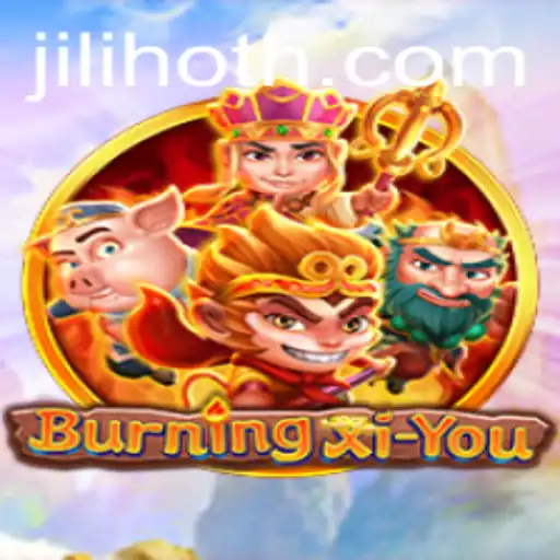 Explore the Thrilling World of BurningXiYou: A Game of Strategy and Adventure