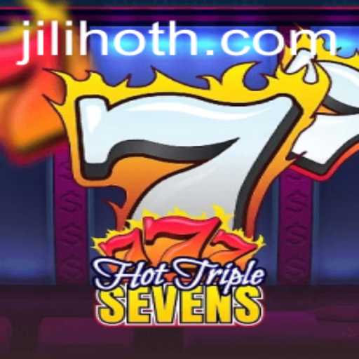 Exploring the Thrills of HotTripleSevens: A JILI HOT Experience