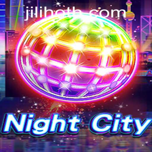 Exploring the Intriguing World of NightCity: A JILI HOT Sensation
