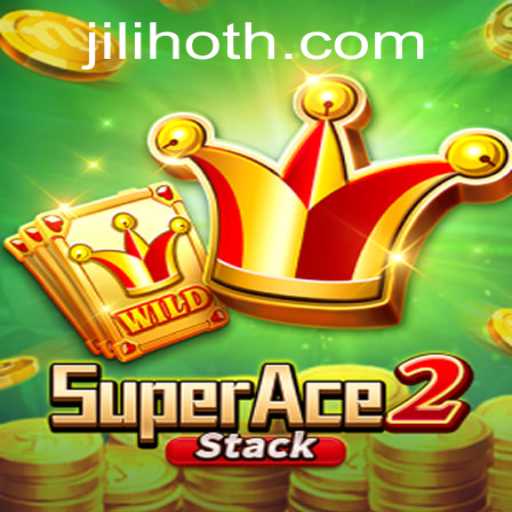 SuperAce2: Entering the World of JILI HOT